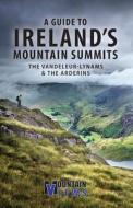 A Guide to Ireland's Mountain Summits di MountainViews edito da The Collins Press