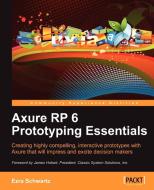 Axure Rp 6 Prototyping Essentials di Ezra Schwartz edito da PACKT