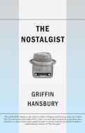 The Nostalgist di Griffin Hansbury edito da M P Publishing Limited