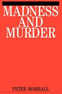 Madness and Murder di Morrall edito da John Wiley & Sons