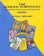 School Portfolio, The di Victoria L. Bernhardt edito da Taylor & Francis Ltd