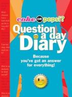 Coke or Pepsi? Question a Day Diary: Because You've Got an Answer for Everything! [With Lock & Key] di Mickey Gill, Cheryl Gill edito da FINE PRINT PUB CO
