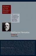 Eleftherios Venizelos di Andrew Dalby edito da Haus Publishing