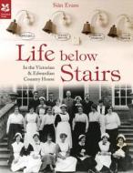 Life Below Stairs (2015 edition) di Sian Evans edito da Pavilion Books