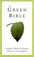 The Green Bible di Stephen Scharper, Hilary Cunningham edito da BOOKLIGHT INC