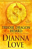 Treoir Dragon Hoard di Dianna Love edito da Silver Hawk Press LLC