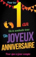 Joyeux Anniversaire - 1 an: Livre a Ecrire di Thibaut Pialat edito da Createspace Independent Publishing Platform