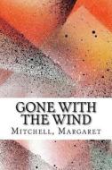 Gone with the Wind di Margaret Mitchell edito da Createspace Independent Publishing Platform