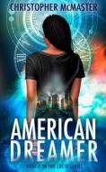 American Dreamer: Lucid, Book 1 di Christopher McMaster edito da LIGHTNING SOURCE INC