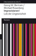 Improvisieren! Lob der Ungewissheit di Georg W. Bertram, Michael Rüsenberg edito da Reclam Philipp Jun.
