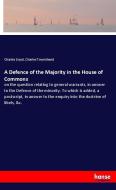 A Defence of the Majority in the House of Commons di Charles Lloyd, Charles Townshend edito da hansebooks
