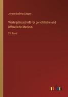 Vierteljahrsschrift für gerichtliche und öffentliche Medicin di Johann Ludwig Casper edito da Outlook Verlag