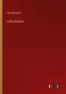 Löthrohrbuch di Karl Birnbaum edito da Outlook Verlag