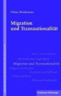 Migration und Transnationalität di Tobias Brinkmann edito da Schoeningh Ferdinand GmbH