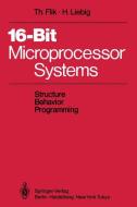16-Bit-Microprocessor Systems di Thomas Flik, Hans Liebig edito da Springer Berlin Heidelberg