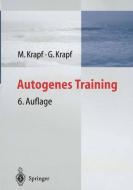 Autogenes Training di Günther Krapf, Maria Krapf edito da Springer-Verlag GmbH