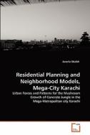 Residential Planning and Neighborhood Models, Mega-City Karachi di Javeria Shaikh edito da VDM Verlag