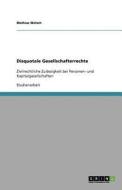 Disquotale Gesellschafterrechte di Mathias Welsch edito da GRIN Publishing