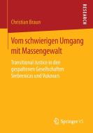 Vom schwierigen Umgang mit Massengewalt di Christian Braun edito da Gabler, Betriebswirt.-Vlg