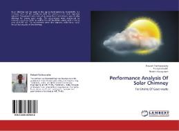 Performance Analysis Of Solar Chimney di Prakash Parthasarathy, Premalatha M., Sheeba Narayanan edito da LAP Lambert Academic Publishing