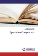 Pyrazoline Compounds di Abbas Fadhil Abbas, Afaq Abduljabbar Turki edito da LAP Lambert Academic Publishing