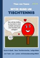 Witze rund um Tischtennis di Theo von Taane edito da Books on Demand