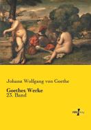 Goethes Werke di Johann Wolfgang von Goethe edito da Vero Verlag