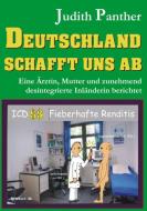 Deutschland schafft uns ab di Judith Panther edito da Books on Demand