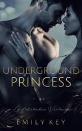 Underground Princess di Emily Key edito da Books on Demand