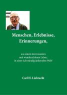 Menschen, Erlebnisse, Erinnerungen, di Carl Liebrecht edito da Books on Demand