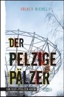 Der Pelzige Pälzer di Volker Michel edito da Lauinger Verlag