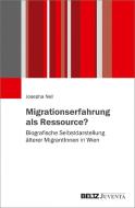 Migrationserfahrung als Ressource? di Josepha Nell edito da Juventa Verlag GmbH