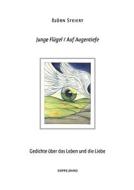 Junge Flügel / Auf Augentiefe di Björn Steiert edito da Books on Demand