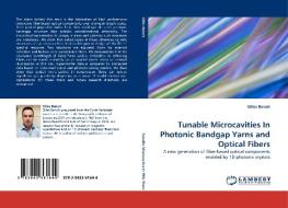 Tunable Microcavities In Photonic Bandgap Yarns and Optical Fibers di Gilles Benoit edito da LAP Lambert Acad. Publ.