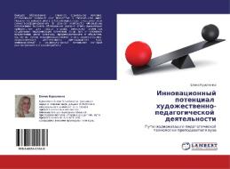 Innovatsionnyy Potentsial Khudozhestvenno-pedagogicheskoy Deyatel'nosti di Kurolenko Elena edito da Lap Lambert Academic Publishing