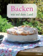 Backen wie auf dem Land (Sonderausgabe) di Maria Pilch edito da ullmann publishing GmbH