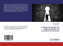A Maturity Model for Implementation of Enterprise BI Systems di Wai Khuen Cheng, Mobashar Rehman, Rayhab Anwar edito da LAP LAMBERT Academic Publishing