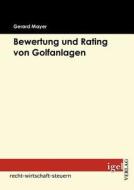 Bewertung und Rating von Golfanlagen di Gerard Mayer edito da Igel Verlag