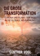 Die große Transformation di Günther Vogl edito da Idea Verlag GmbH