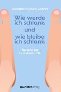 Wie werde ich schlank und wie bleibe ich schlank di Bernhard Rinderknecht edito da Münsterverlag GmbH