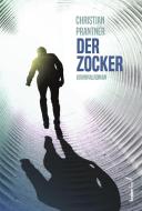 Der Zocker di Christian Prantner edito da Federfrei Verlag
