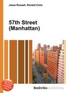 57th Street (manhattan) di Jesse Russell, Ronald Cohn edito da Book On Demand Ltd.