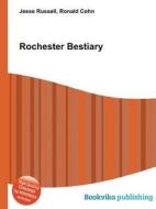 Rochester Bestiary di Jesse Russell, Ronald Cohn edito da Vsd