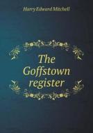 The Goffstown Register di H E Mitchell edito da Book On Demand Ltd.
