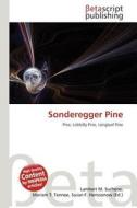 Sonderegger Pine edito da Betascript Publishing