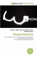 Physical Restraint edito da Alphascript Publishing
