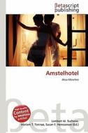 Amstelhotel edito da Betascript Publishing