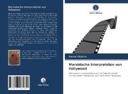 Marxistische Interpretation von Hollywood di Kemal Yildirim edito da Verlag Unser Wissen