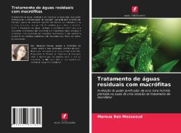 Tratamento de águas residuais com macrófitas di Maroua Ben Messaoud edito da Edições Nosso Conhecimento