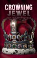 Crowning Jewl di Cindy Morrison, Nancy Hamilton, Gracie Rowland edito da Poets Choice